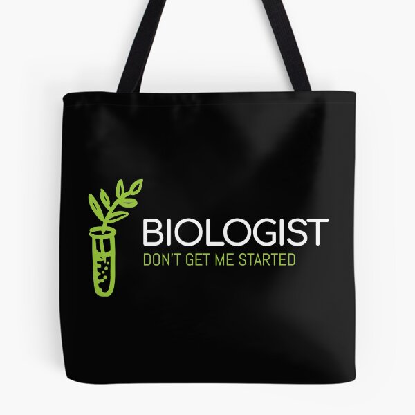 Item preview, Biologist Don't Get Me Started, Funny Biology Design designed and sold by Geostop.