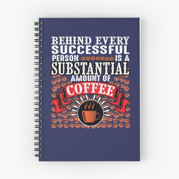 Item preview, Behind Every Successful Person is a Substantial Amount of Coffee designed and sold by GrandmaApproved.