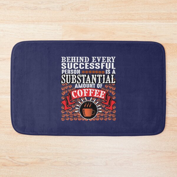 Item preview, Behind Every Successful Person is a Substantial Amount of Coffee designed and sold by GrandmaApproved.