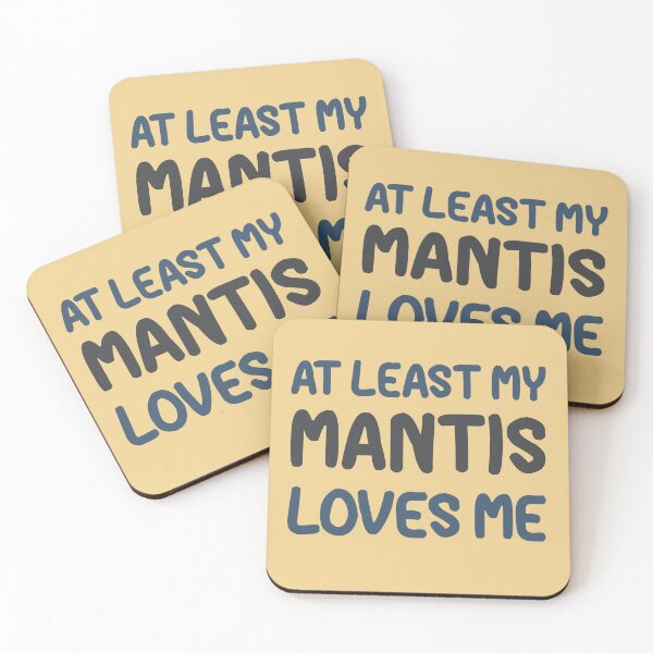 Item preview, At Least My Mantis Loves Me designed and sold by HappySchnapper.