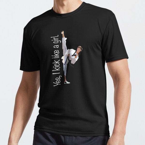 Yes, I kick Like a Girl Active T-Shirt