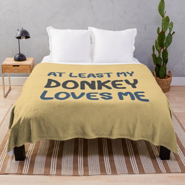 Item preview, At Least My Donkey Loves Me designed and sold by HappySchnapper.