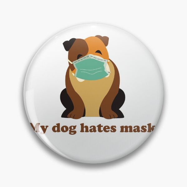 Item preview, My dog hates mask designed and sold by Raseelvm.
