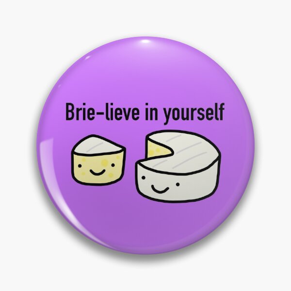 Item preview, Brie-lieve In Yourself designed and sold by godelicious.