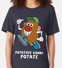 Potatoes Gonna Potate Slim Fit T-Shirt
