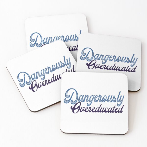 Item preview, Dangerously Overeducated  designed and sold by Yosaporn.
