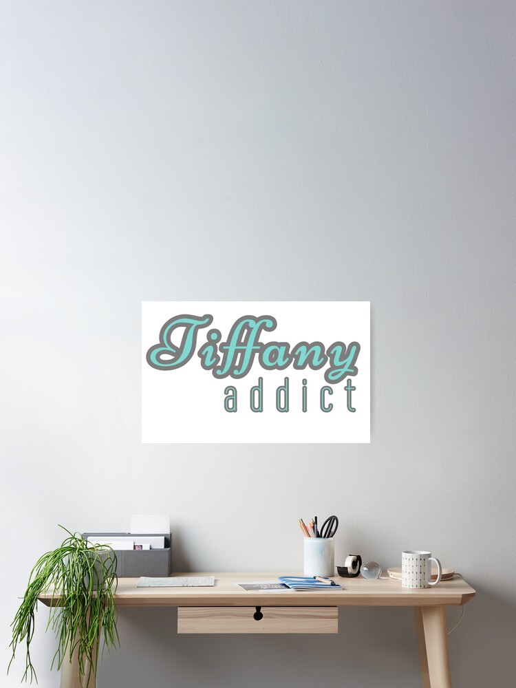 Tiffany Addict Poster