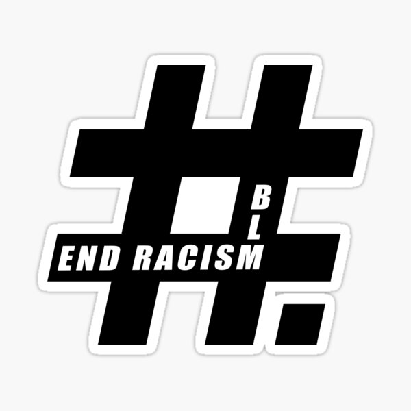 End racism, Black Lives Matter Sticker