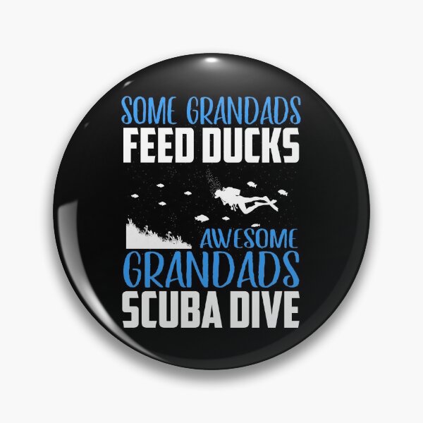 Item preview, Some Grandads Feed Ducks Awesome Grandads Scuba Dive designed and sold by T-Merch.