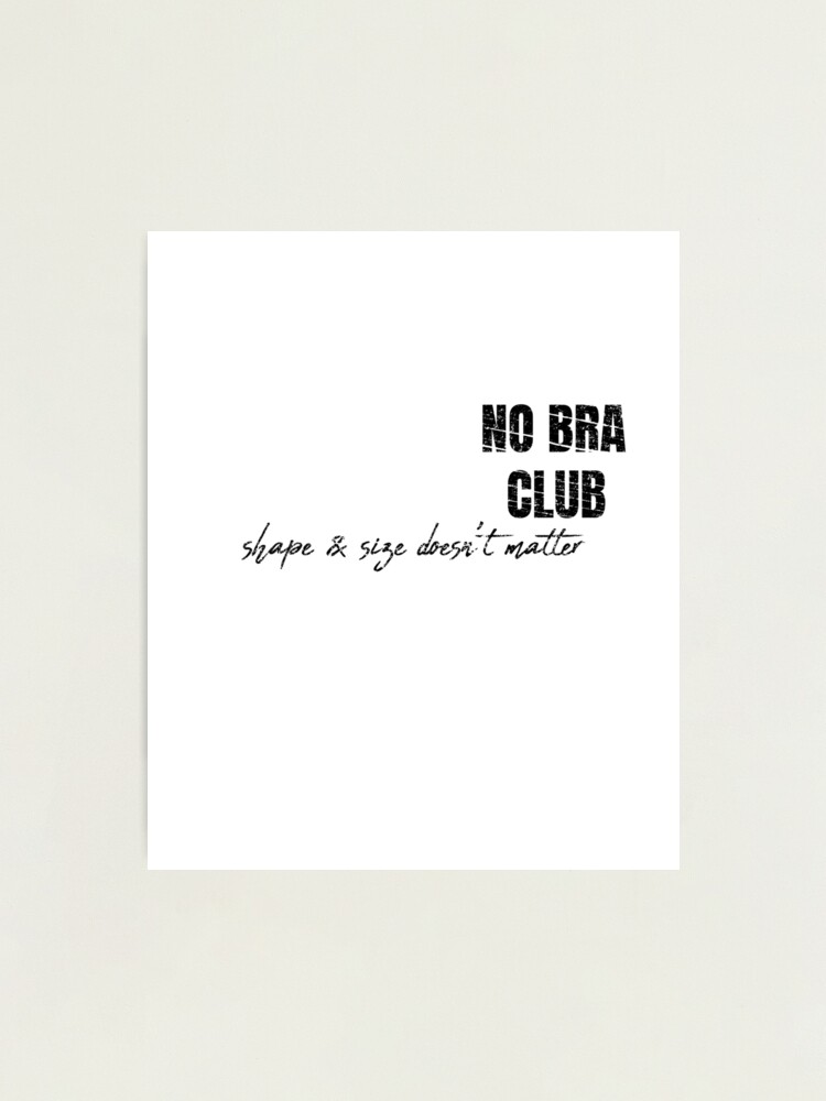  No Bra Club Shape & Size Doesn't Matter Funny Design