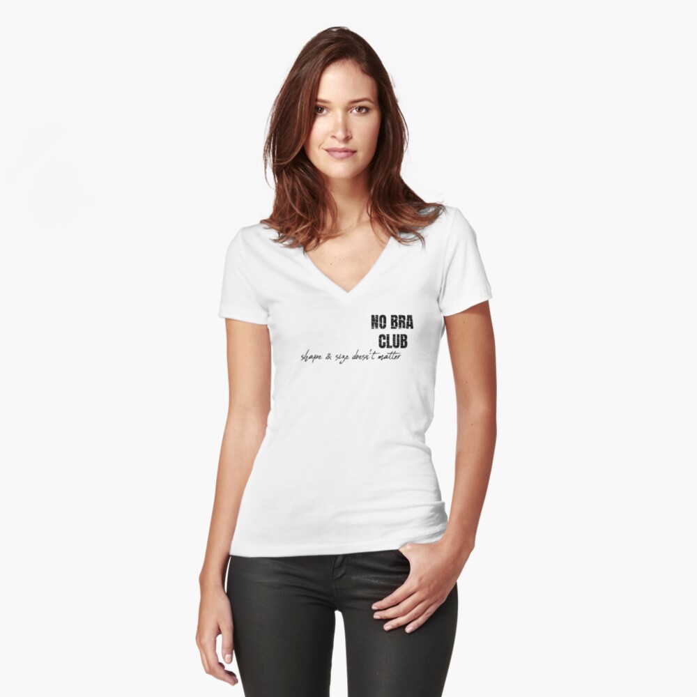 No Bra Club Shape & Size Doesn't Matter Funny Design For Her T-Shirt