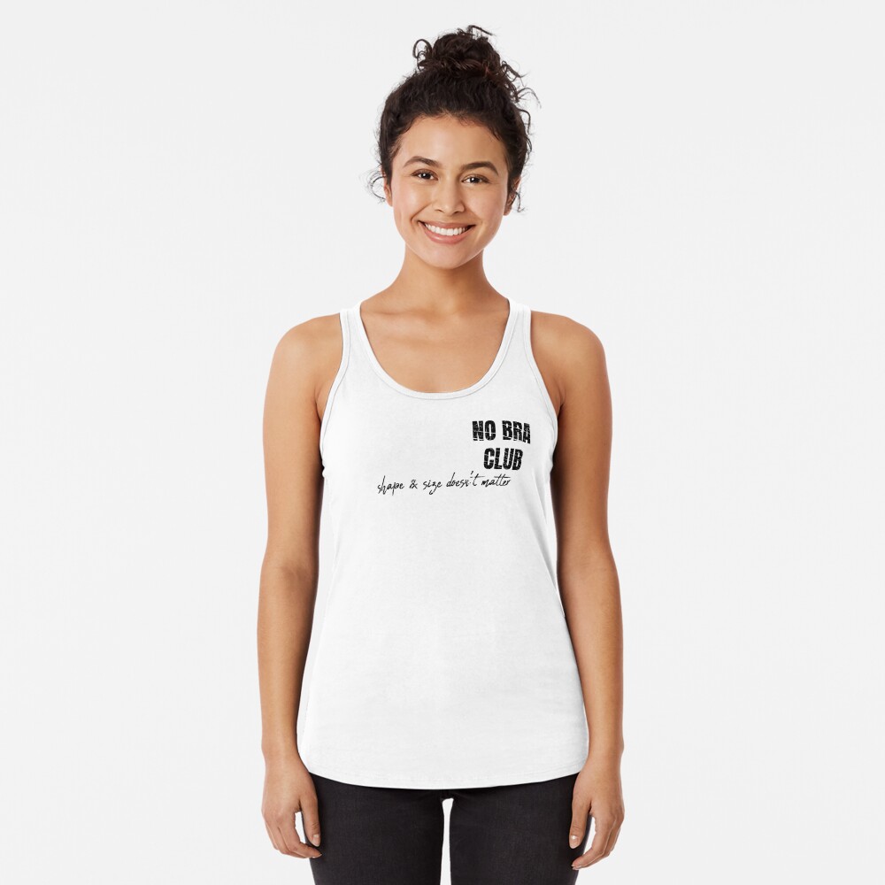  No Bra Club Shape & Size Doesn't Matter Funny Design For Her  Tank Top : Clothing, Shoes & Jewelry