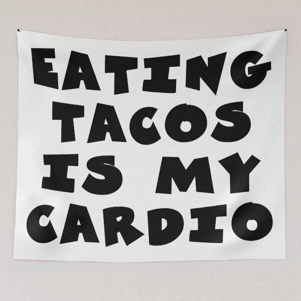 Item preview, Eating Tacos is My Cardio designed and sold by alex-d88.