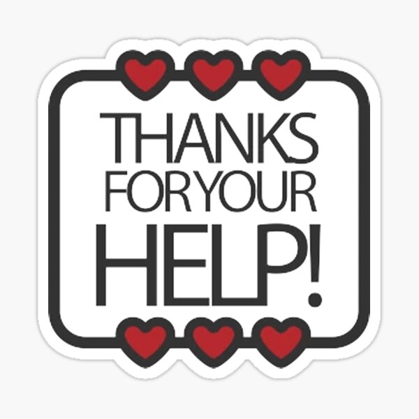 thanks-for-your-help-sticker-for-sale-by-mo91-redbubble