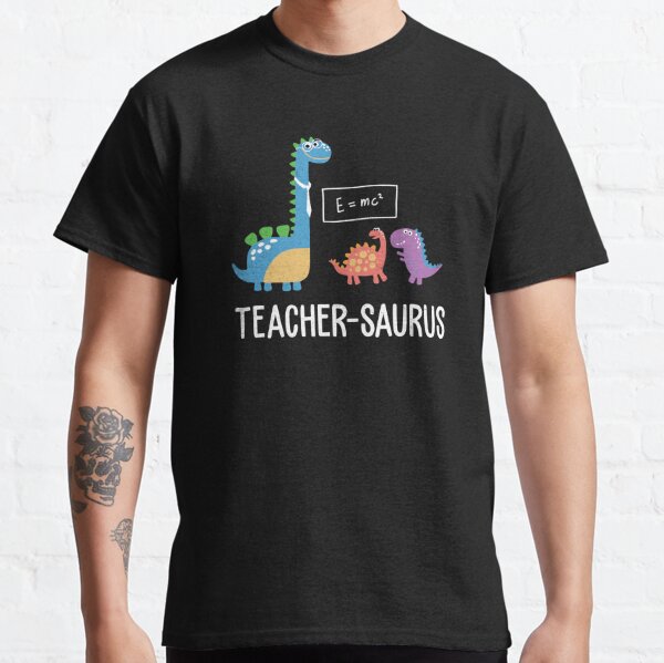 Download Teacher Saurus T Shirts Redbubble