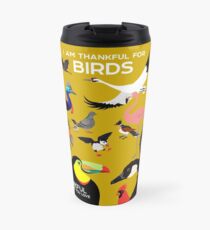 I Am Thankful For Birds Travel Mug