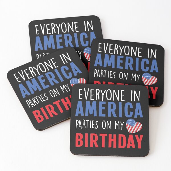 Item preview, Everyone in America Parties on My birthday designed and sold by zedesignn.