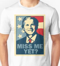 Camiseta unisex George W Bush, Miss Me todavía