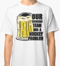 Hockey Drinking Team Classic T-Shirt