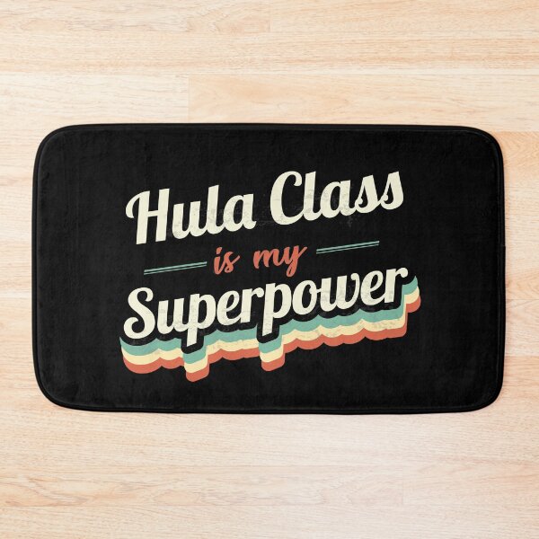 Item preview, Hula Class is my Superpower    designed and sold by Custom365.