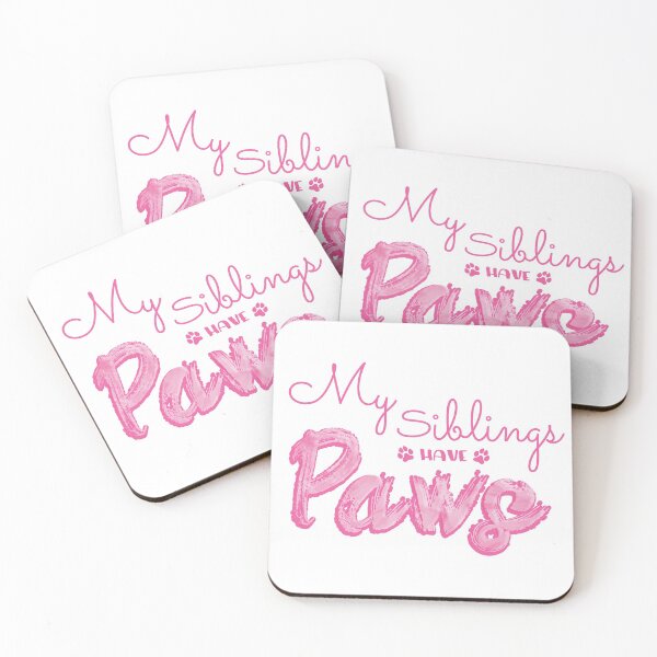 Item preview, My siblings have paws (Pink) designed and sold by Thoughtscrawl.