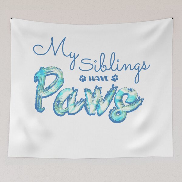Item preview, My siblings have paws (Blue) designed and sold by Thoughtscrawl.