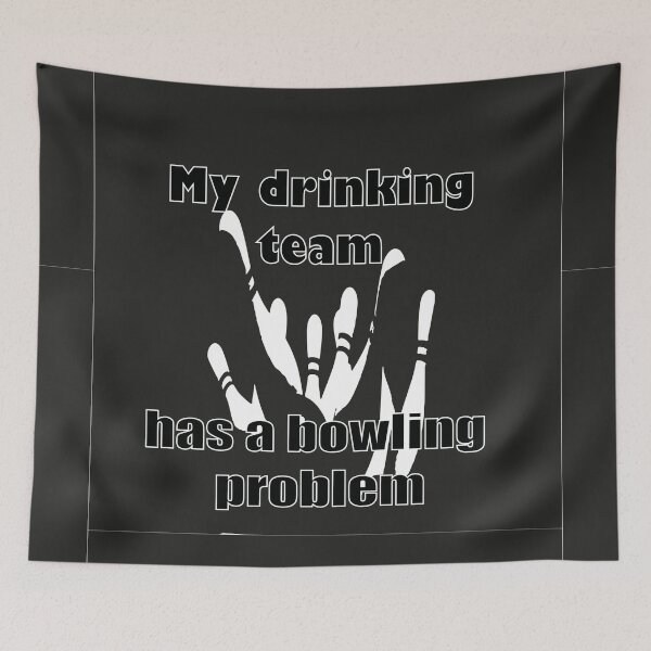 Item preview, My drinking team has a bowling problem : Funny Shirts For Boys&Girls designed and sold by SalaheddineB.