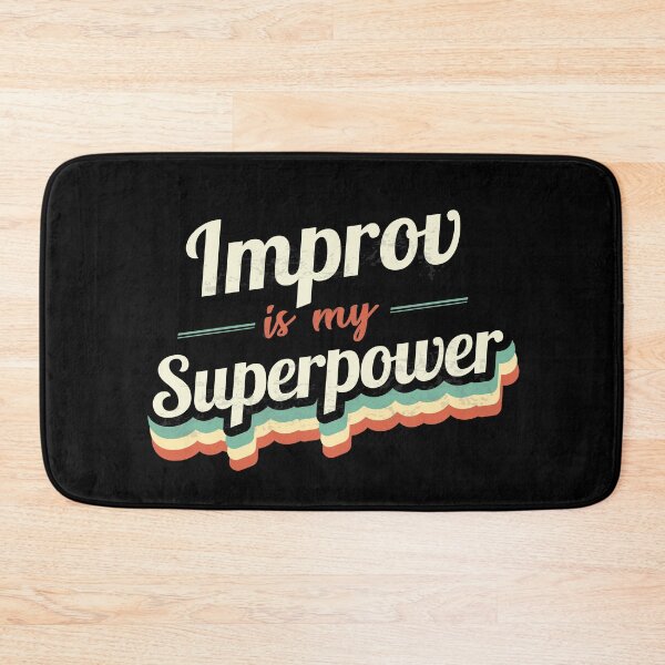 Item preview, Improv is my Superpower  designed and sold by Custom365.