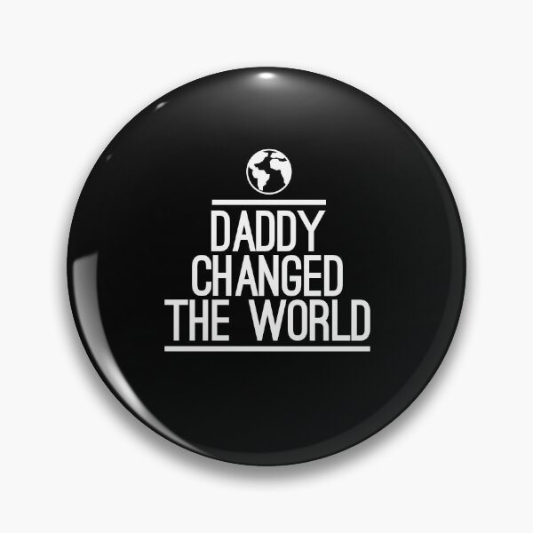 Item preview, daddy changed the world designed and sold by GOGdesigns.