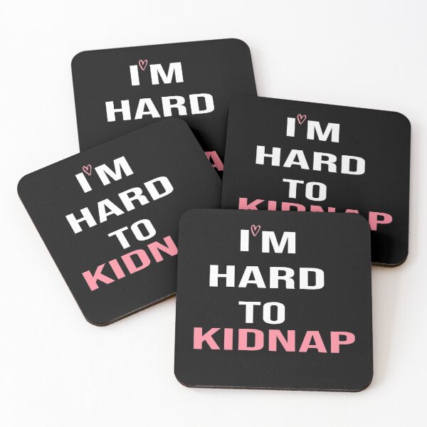 Item preview, Copy of i'm hard to kidnap:funny,funnyslogan,gift ideas,funny gift,funny gift ideas designed and sold by hanaa01.