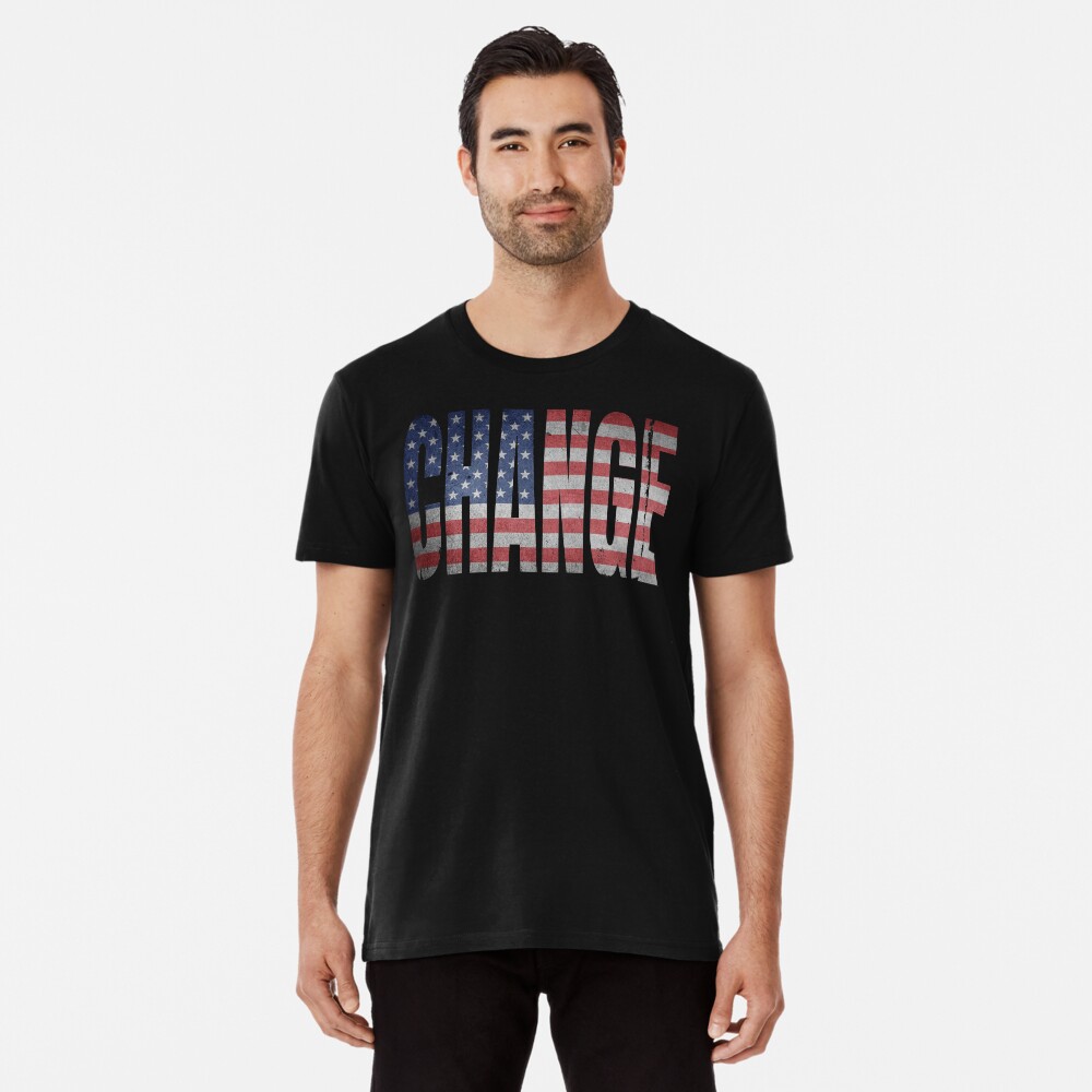 Change (America Needs To Change) Premium T-Shirt
