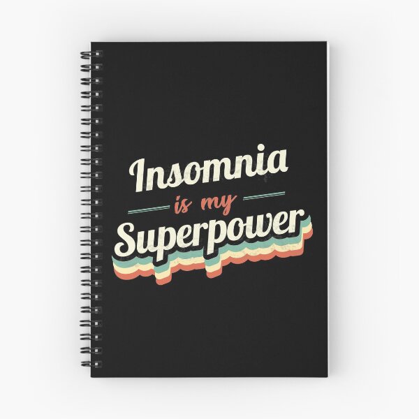 Item preview, Insomnia is my Superpower  designed and sold by Custom365.