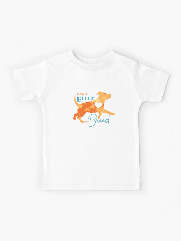 dont bully my breed shirt