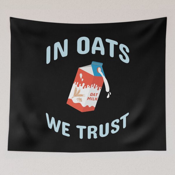Item preview, In Oats We Trust Plant-Based Vegan Oat Milk graphic designed and sold by jakehughes2015.
