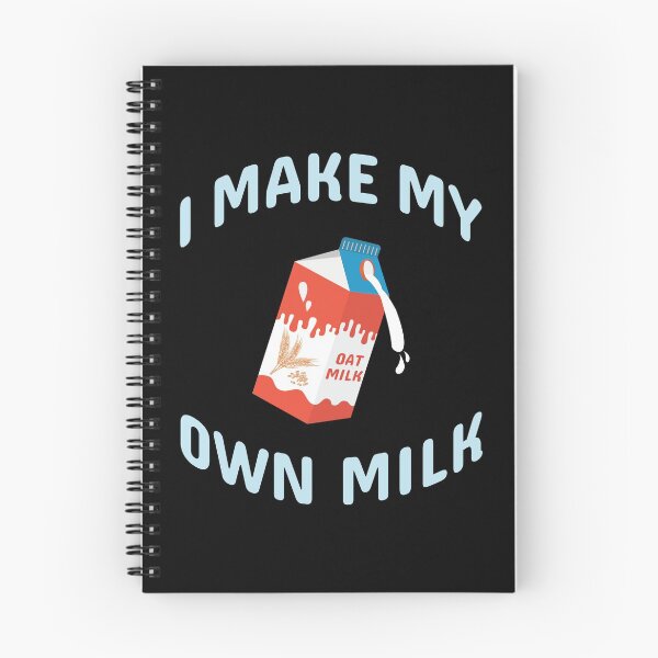 Item preview, I Make My Own Milk Vegan Plant Based Cook Oat Milk graphic designed and sold by jakehughes2015.