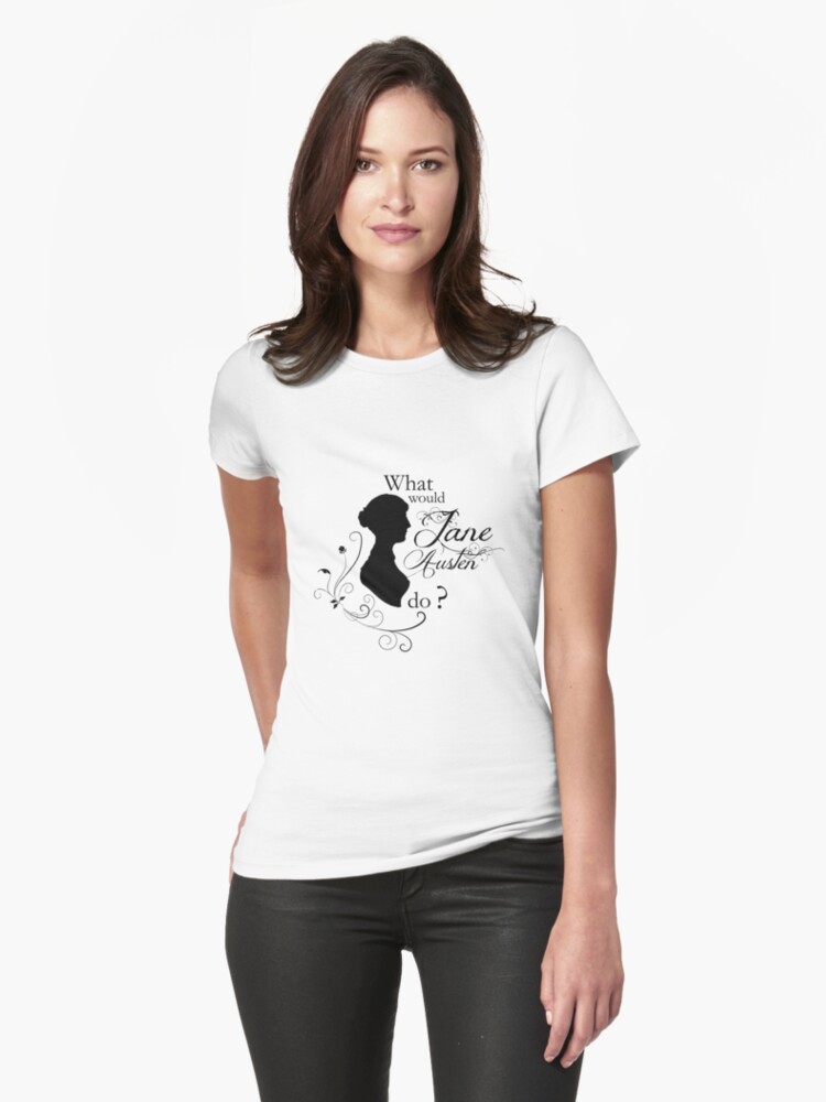Aperçu 1 sur 3. T-shirt moulant avec l'œuvre What would Jane Austen do ? créée et vendue par shyimg.