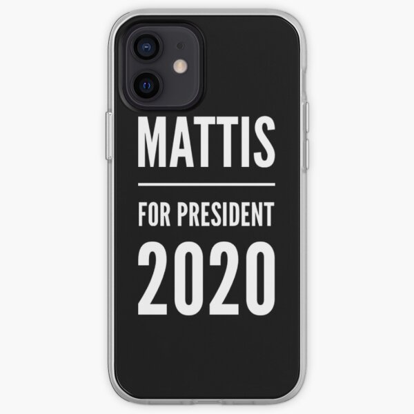 Mattis For President 2020 iPhone Soft Case