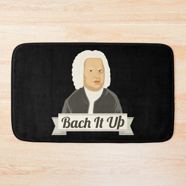 Item preview, Funny Bach It Up Johann Sebastian Bach Composer print designed and sold by jakehughes2015.
