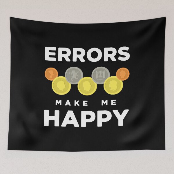 Item preview, Errors Make Me Happy Numismatics Coin Collector design designed and sold by jakehughes2015.