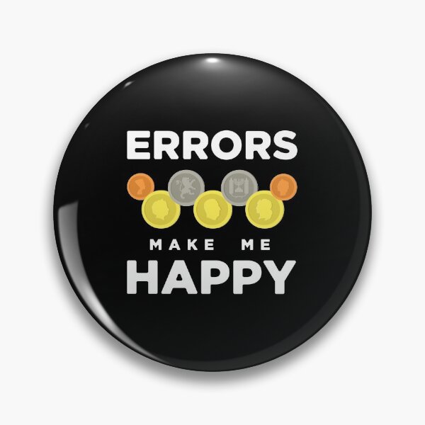 Item preview, Errors Make Me Happy Numismatics Coin Collector design designed and sold by jakehughes2015.