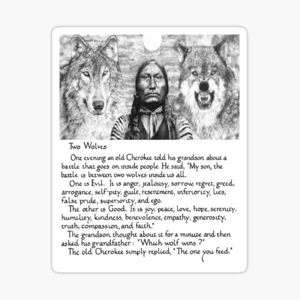 Wise Cherokee saying/ story about 2 wolves Sticker