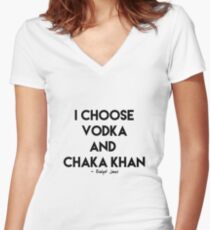 Vodka & Chaka Khan Women's Fitted V-Neck T-Shirt