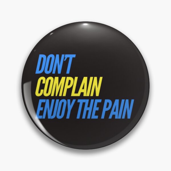 Item preview, Don't Complain, Enjoy the Pain  designed and sold by HeavyAthleticsS.