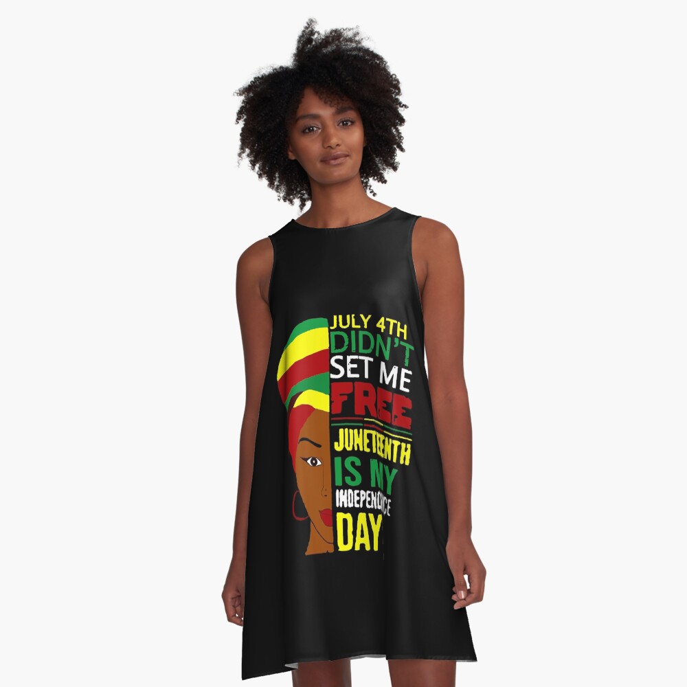 July 4th Didnt Set Me Free Juneteenth Is My Independence Day - black lives matter shirt - Juneteenth 2020 shirt A-Line Dress