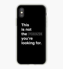 This is not the phone you're looking for. iPhone Case
