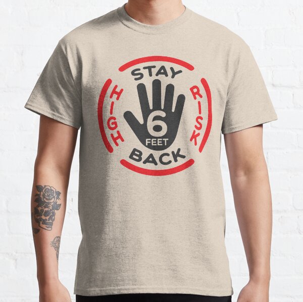 Stay Back High Risk badge (charcoal, red, & white) Classic T-Shirt