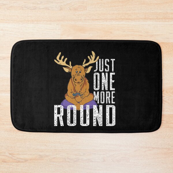 Item preview, Gaming Elk - Just One More Round designed and sold by ArticaDesign.