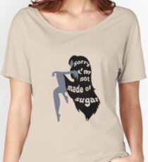 Not Made of Sugar Women's Relaxed Fit T-Shirt