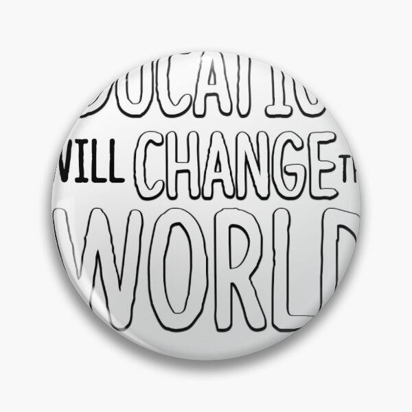 Item preview, Education Will Change the World designed and sold by art-foreveryone.