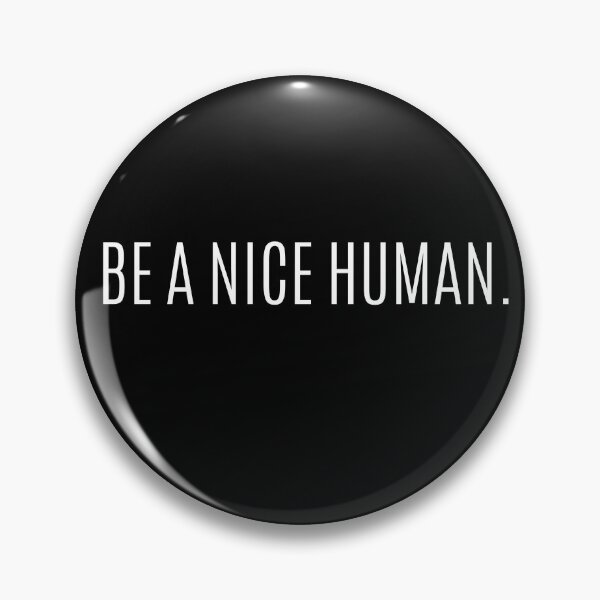 Item preview, Be A Nice Human designed and sold by KunKhalil.